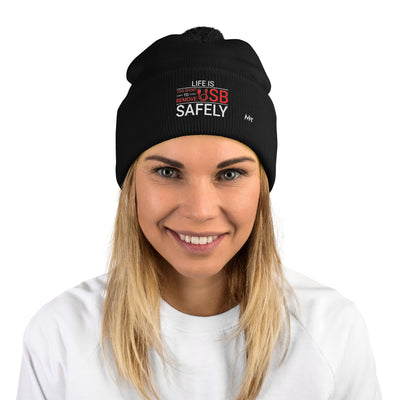 Life is too Short to Remove USB Safely - Pom-Pom Beanie