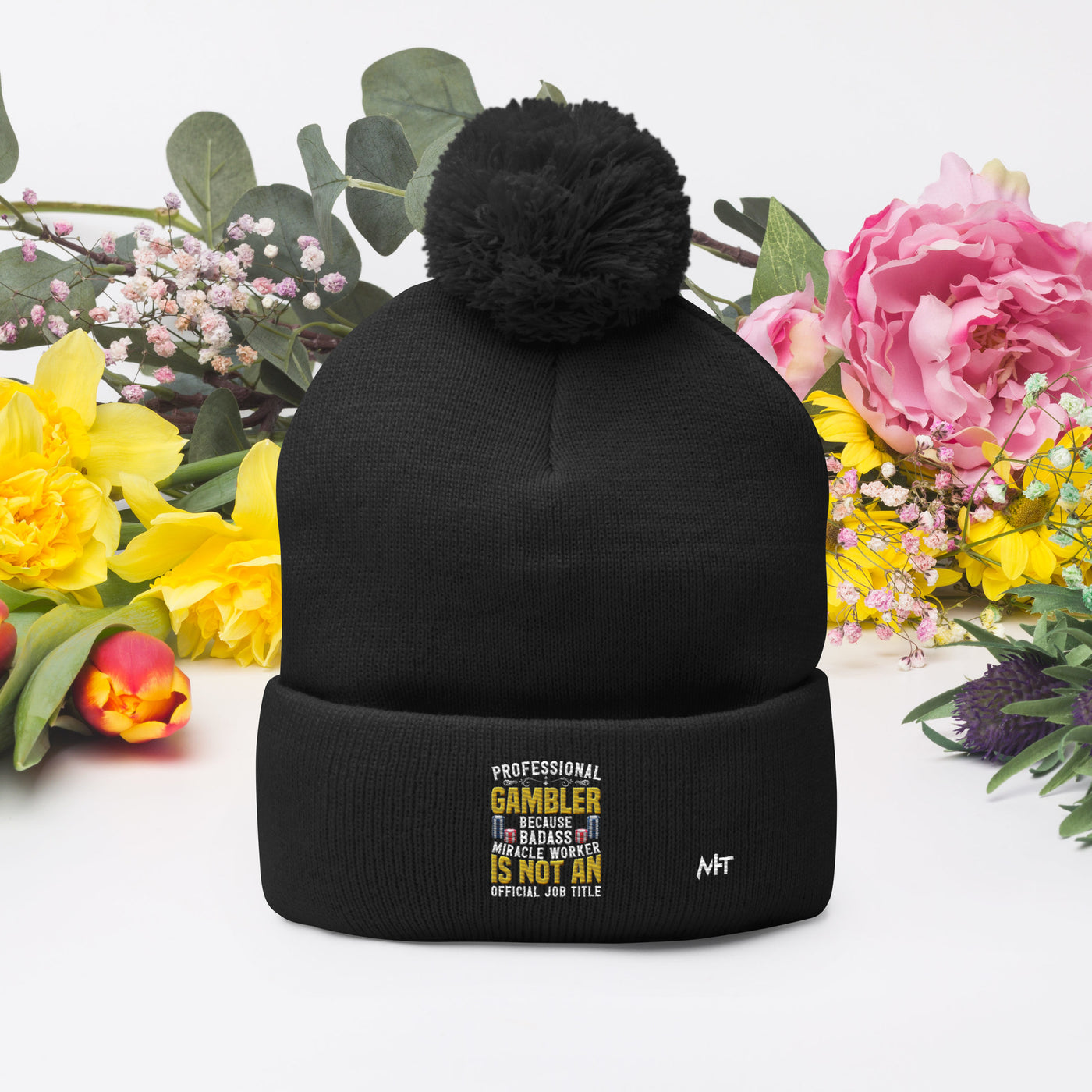 Professional Gambler because Badass Miracle Worker is an official Job Title - Pom-Pom Beanie