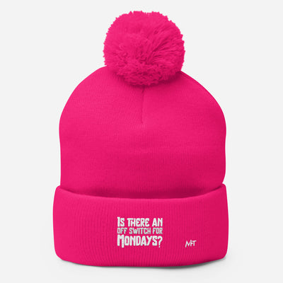 Is there an OFF switch for Mondays? - Pom-Pom Beanie