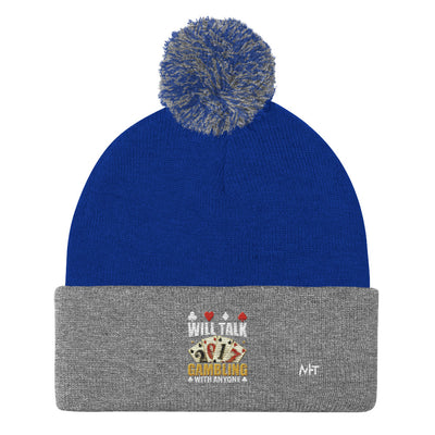 Will Talk about Gambling with everyone - Pom-Pom Beanie