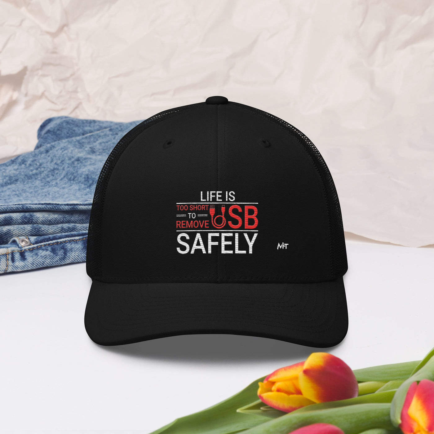 Life is too Short to Remove USB Safely - Trucker Cap