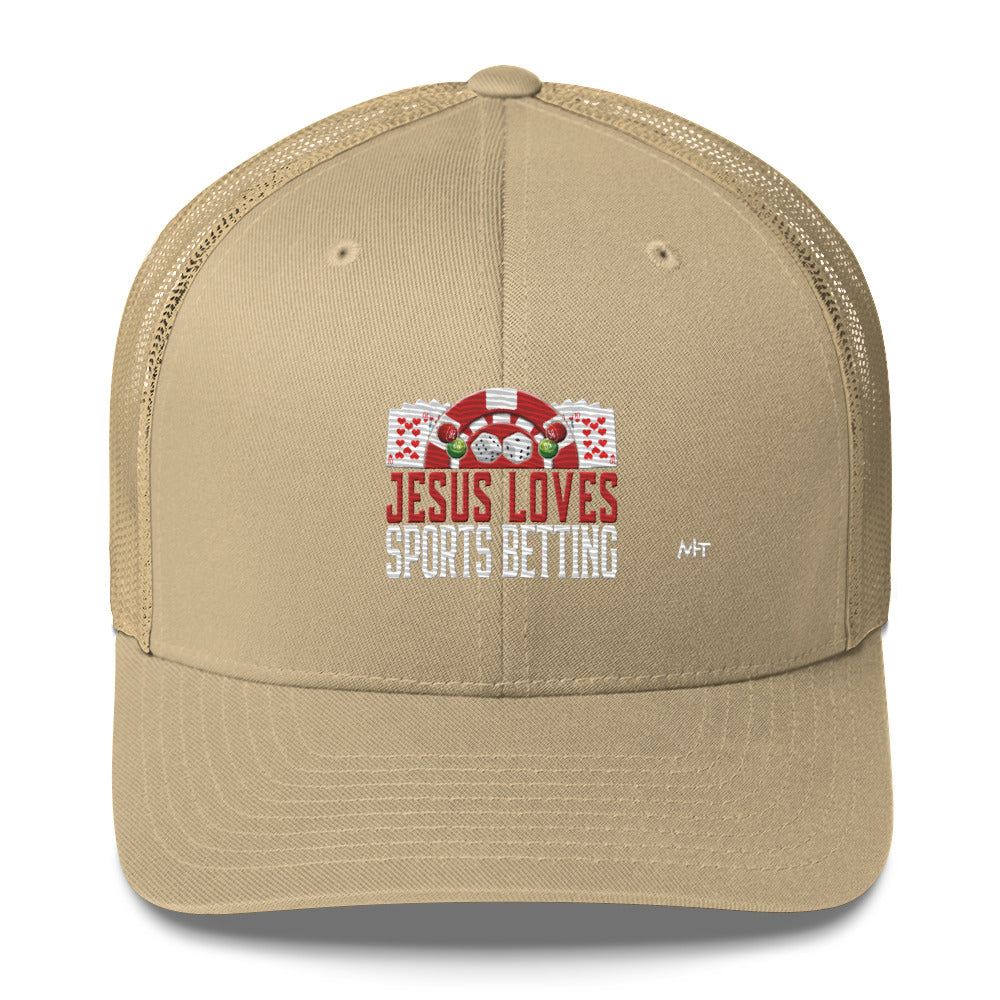 Jesus Loves Sports Betting - Trucker Cap