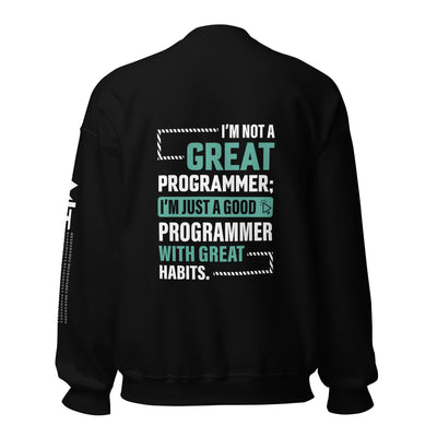 I am not a Great Programmer - Unisex Sweatshirt ( Back Print )