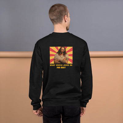 What would Jesus do for 0day v1 - Unisex Sweatshirt ( Back Print )