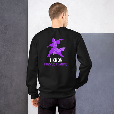I Know Purple Teaming - Unisex Sweatshirt ( Back Print )
