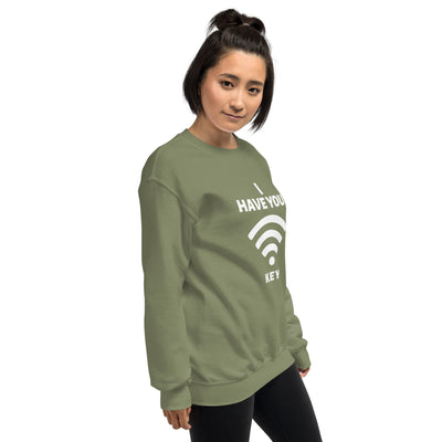 I have your Wi-Fi password - Unisex Sweatshirt
