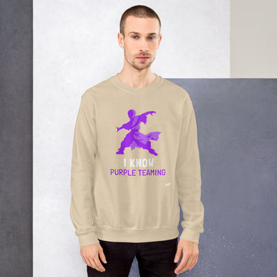 I Know Purple Teaming - Unisex Sweatshirt