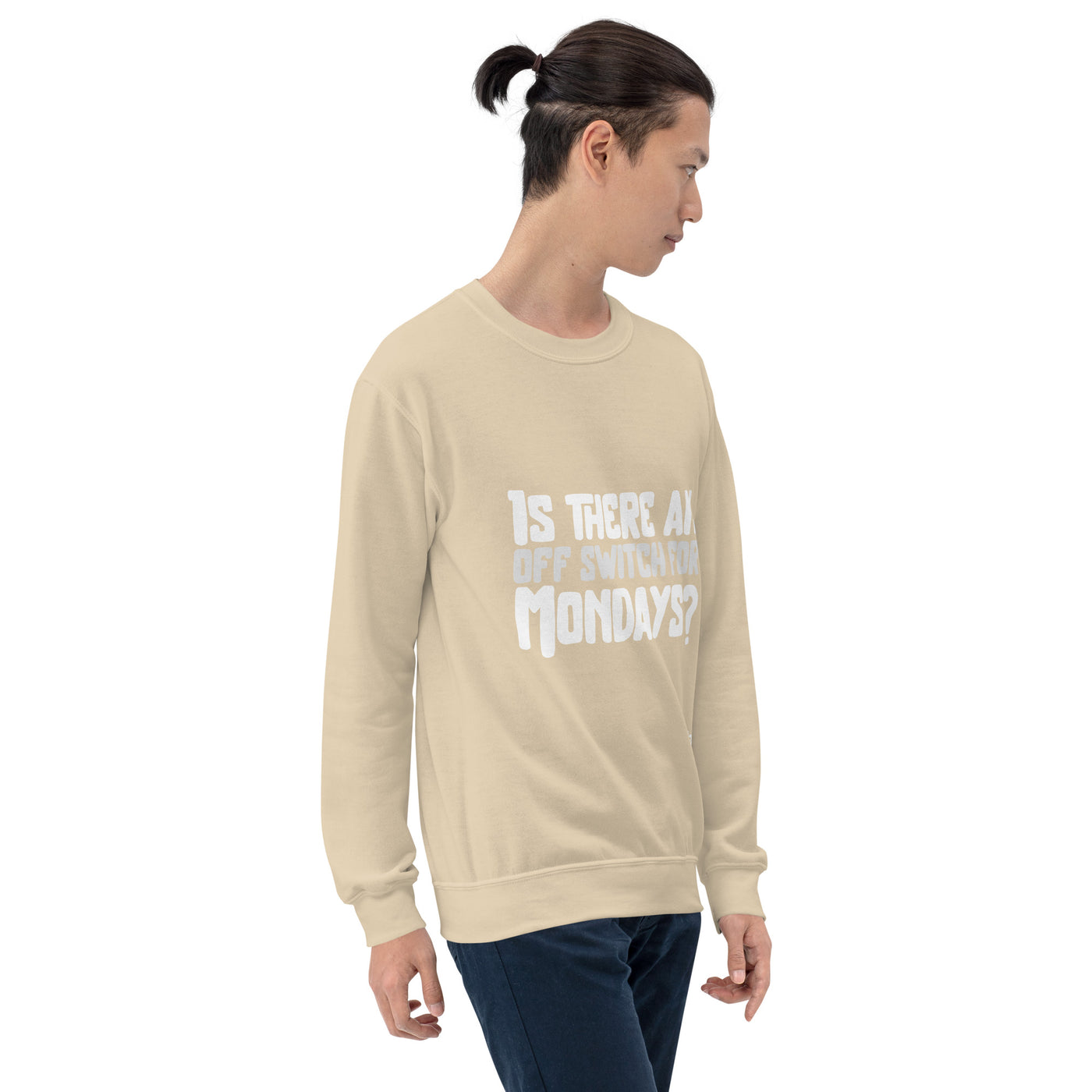 Is there an OFF switch for Mondays? - Unisex Sweatshirt