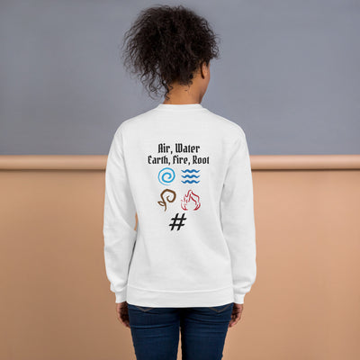 Air, Water, Earth, Fire, Root - Unisex Sweatshirt