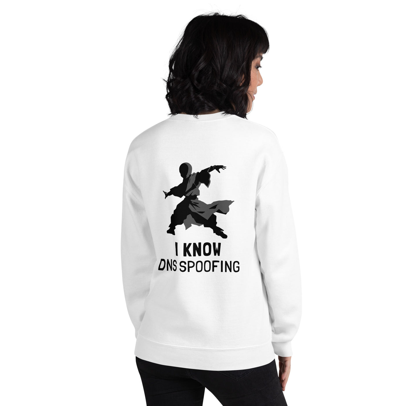 I Know DNS Spoofing - Unisex Sweatshirt ( Back Print )