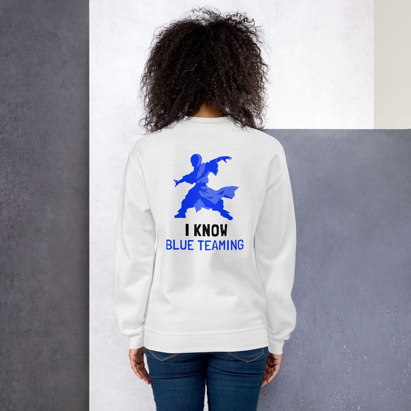 I Know Blue Teaming - Unisex Sweatshirt ( Back Print )