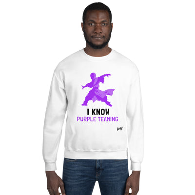 I Know Purple Teaming - Unisex Sweatshirt