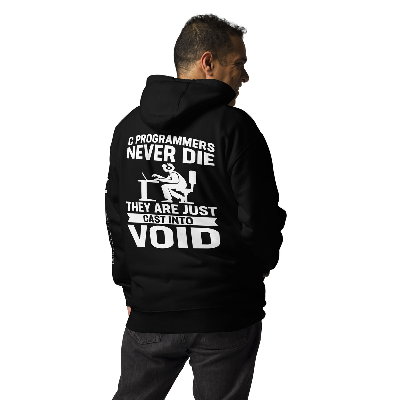 Programmers Never Die They Are Just Cast Into Void Unisex Hoodie (Back print)