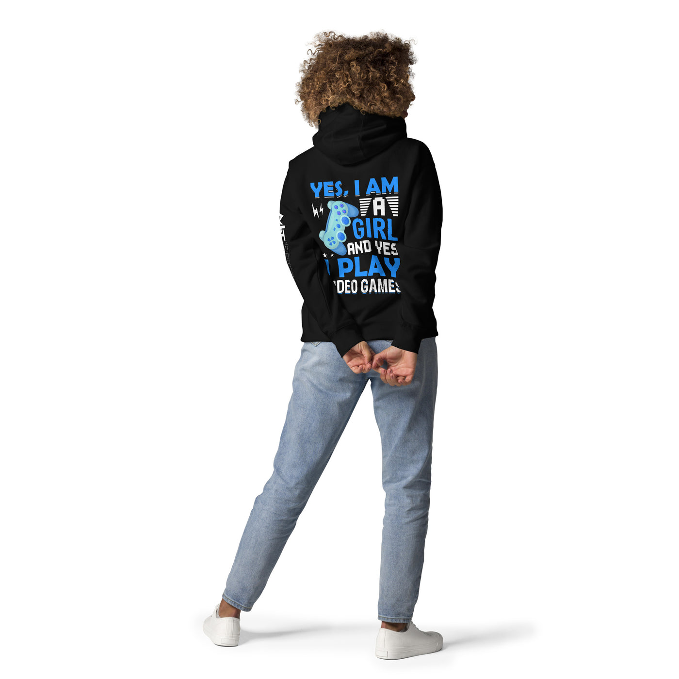 Yes, I am a Girl. Yes! I play Videogame Unisex Hoodie ( Back Print )