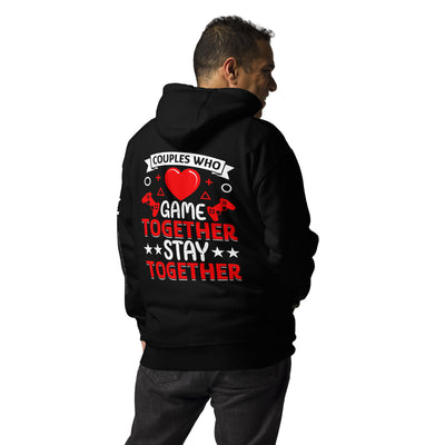 Couples who Game together, Stay together Unisex Hoodie ( Back Print )