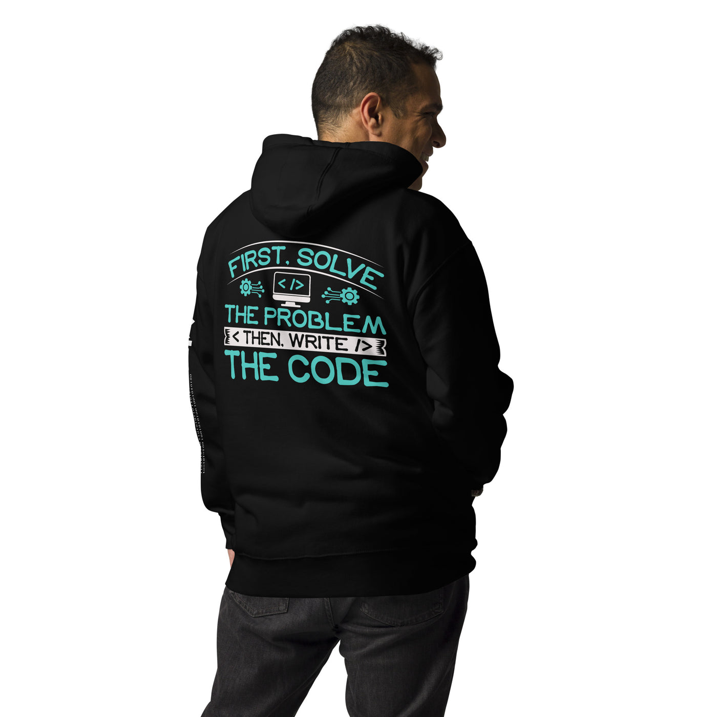 First Solve the Problem, then Write the Code (Blue) Unisex Hoodie  ( Back Print )