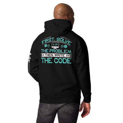 First, Solve the problem; then, Write the code V4 - Unisex Hoodie  ( Back Print )