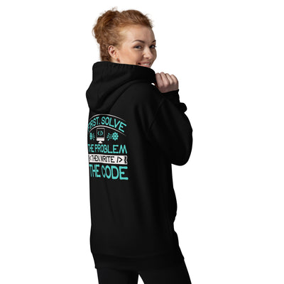 First Solve the Problem, then Write the Code (Blue) Unisex Hoodie  ( Back Print )