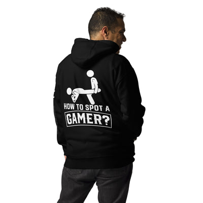 How to Spot a Gamer Unisex Hoodie ( Back Print )
