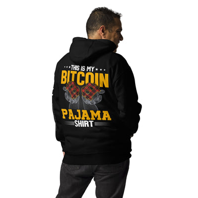 This is My Bitcoin Pajama Shirt Unisex Hoodie ( Back Print )