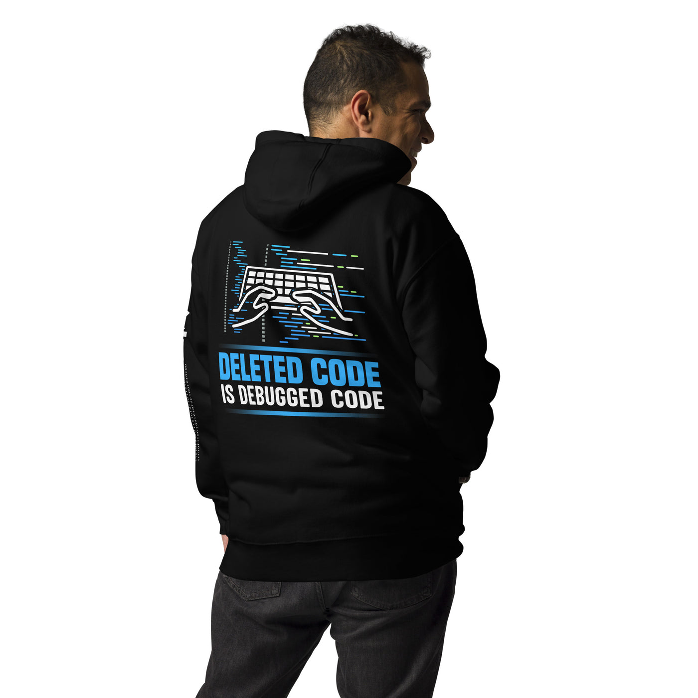 Deleted Code is Debugged Code Unisex Hoodie ( Back Print )
