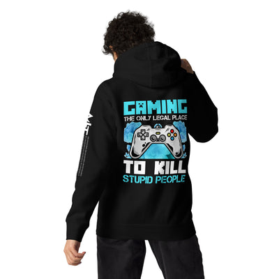 Gaming is the only Legal Place - Blue V Unisex Hoodie ( Back Print )