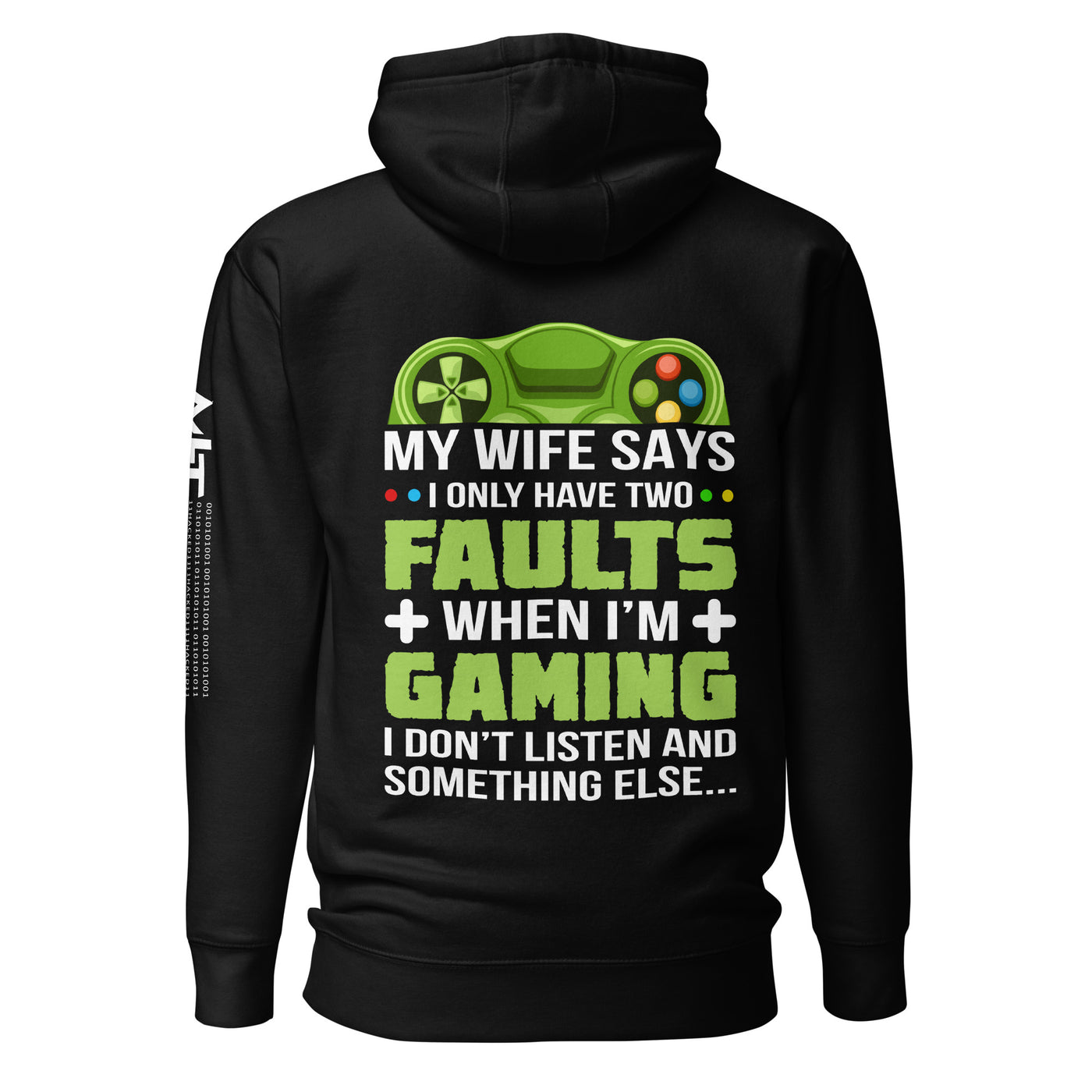 My Wife Says I only Have 2 Faults, while Gaming - Unisex Hoodie ( Back Print )