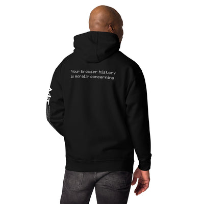 Your Browser History is Morally Concerning  V2 Unisex Hoodie ( Back Print )