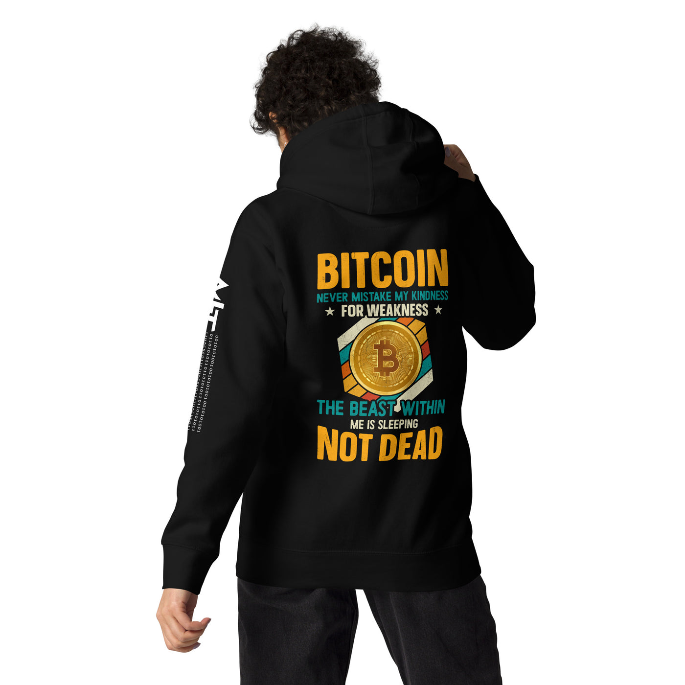 Bitcoin : Never Mistake my Kindness for Weakness - Unisex Hoodie ( Back Print )