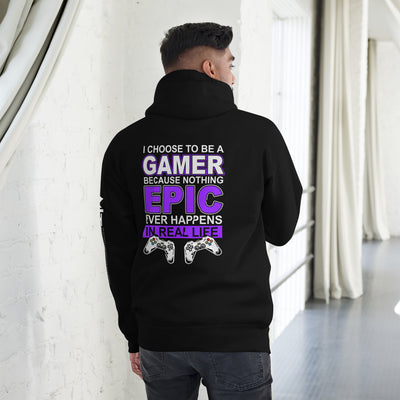 Gamer Epic in Real Life - Unisex Hoodie ( Back Print )