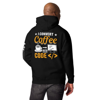 I Convert Coffee into Code </> - Unisex Hoodie ( Back Print )