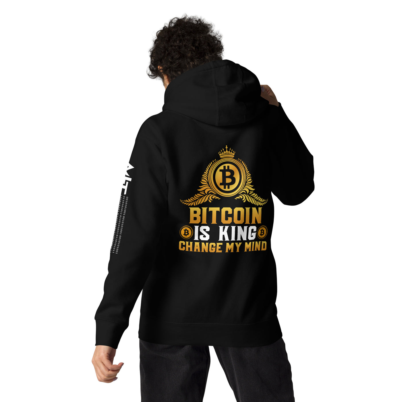 Bitcoin is King: Change my Mind - Unisex Hoodie