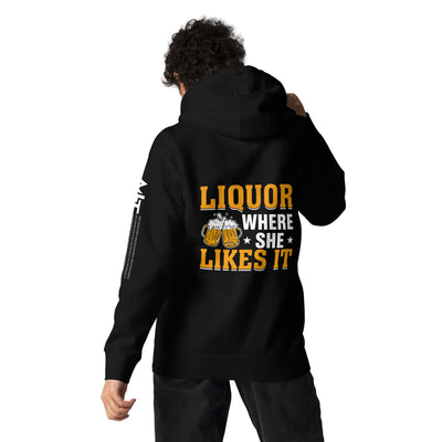 Liquor where she likes it - Unisex Hoodie ( Back Print )