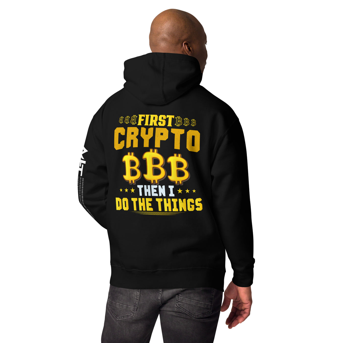 First Bitcoin, then I Do the thing - Unisex Hoodie