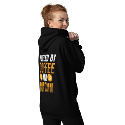 Fueled by Coffee and Bitcoin - Unisex Hoodie ( Back Print )