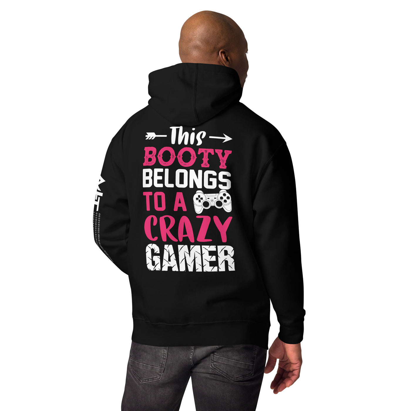 This Booty belongs to a Crazy Gamer - Unisex Hoodie ( Back Print )