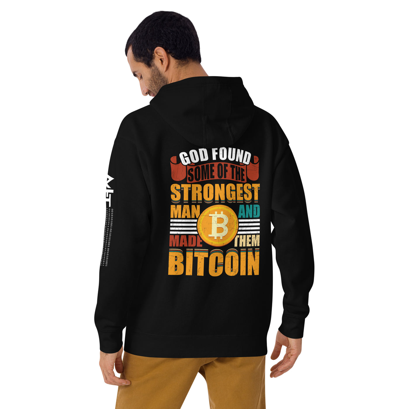 God Found Some of the Strongest Man and Made them Bitcoin - Unisex Hoodie ( Back Print )