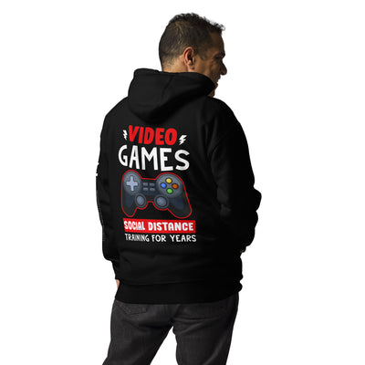 Video Games Social Distance Training for Years - Unisex Hoodie ( Back Print )
