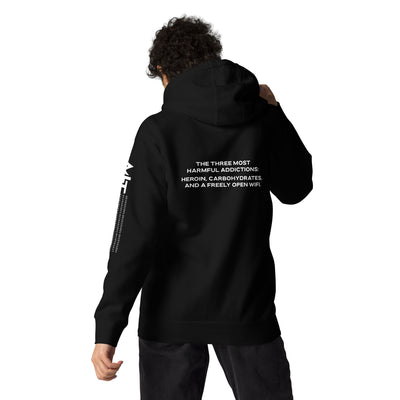 The three most harmful addictions heroin, carbohydrates and a freely open WiFi V2 - Unisex Hoodie ( Back Print )