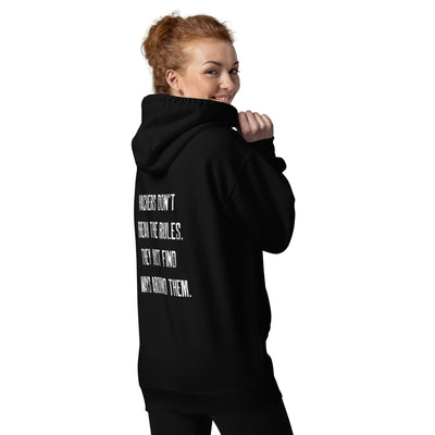 Hackers don't break the rules, they just find ways around them V1 - Unisex Hoodie ( Back Print )