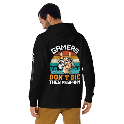 Gamers don't Die, they Respawn - Unisex Hoodie ( Back Print )