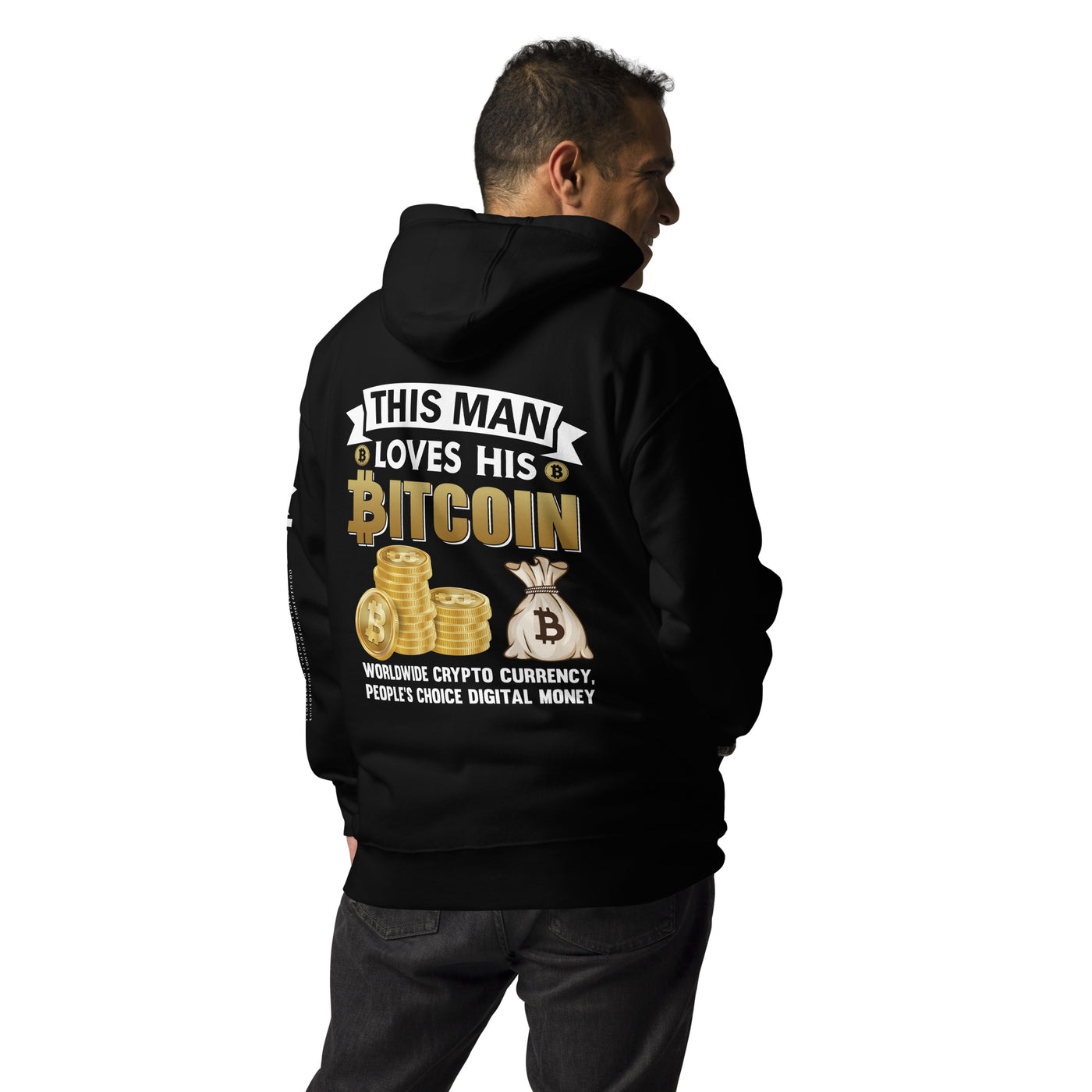 This Man loves his Bitcoin - Unisex Hoodie ( Back Print )