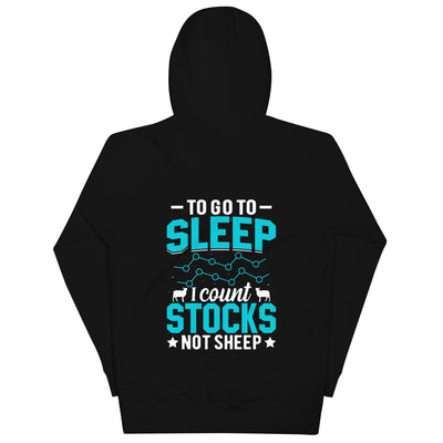 To go to sleep, I count stocks not sheep (DB) - Unisex Hoodie ( Back Print )