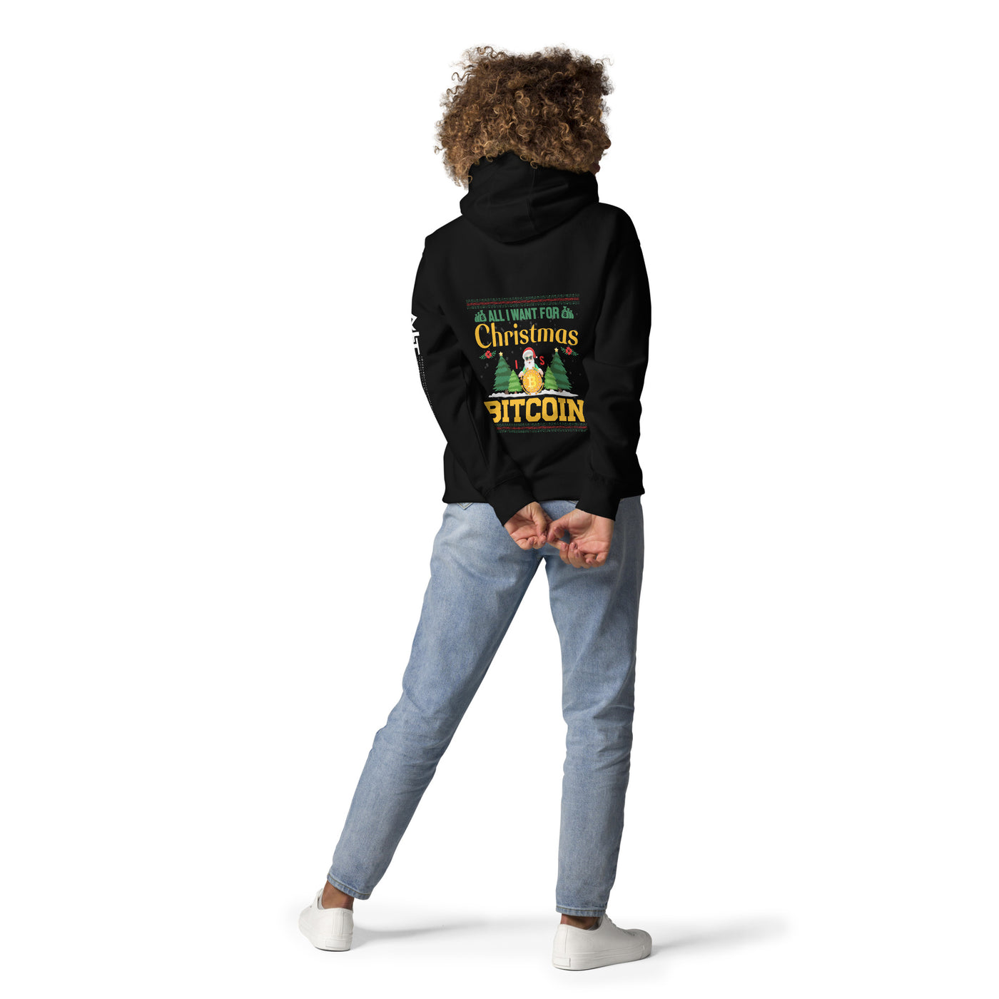 All I want for Christmas is Bitcoin Unisex Hoodie ( Back Print )