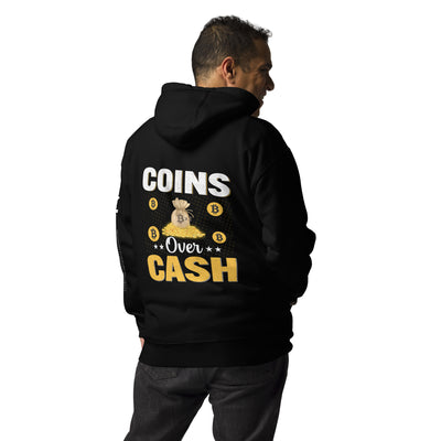 Coins over Cash Unisex Hoodie ( Back Print )