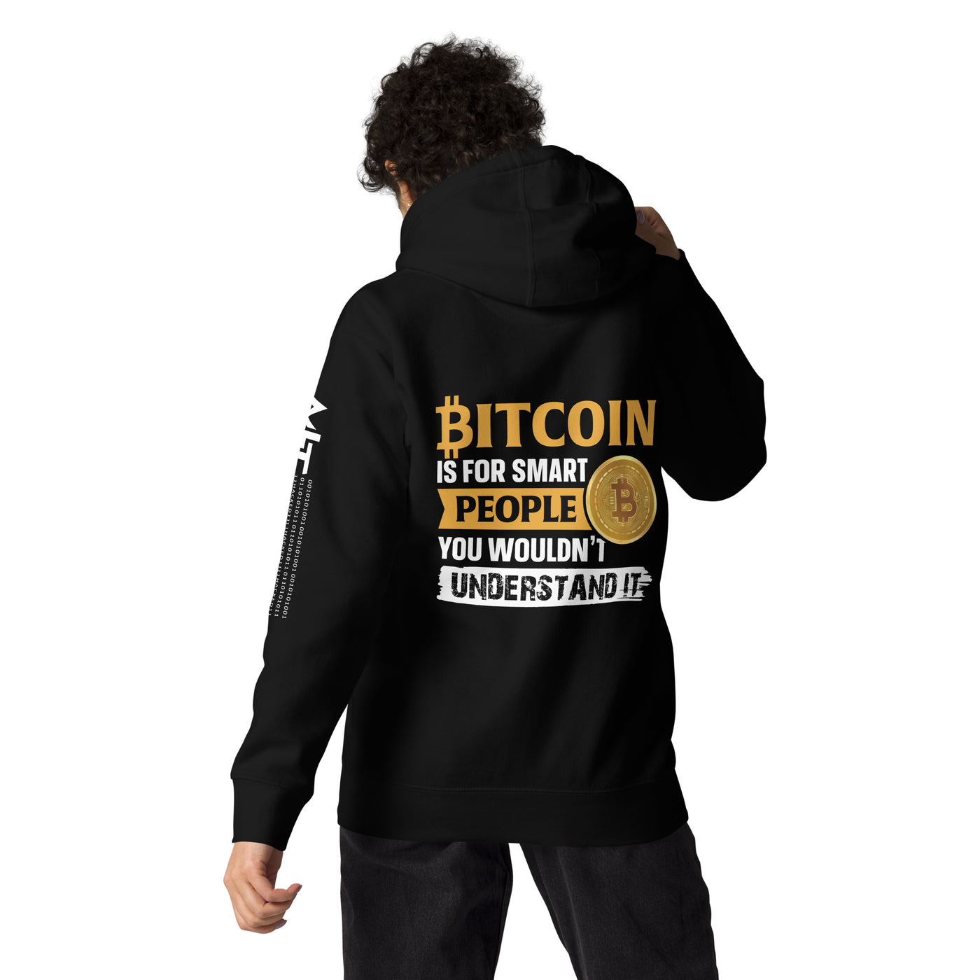 Bitcoin is for Smart People Unisex Hoodie ( Back Print )