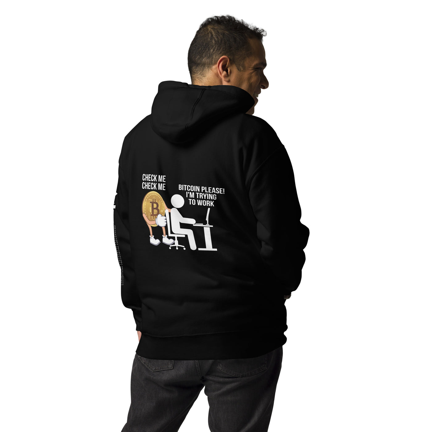 Bitcoin, Please! I am trying to work Unisex Hoodie ( Back Print )