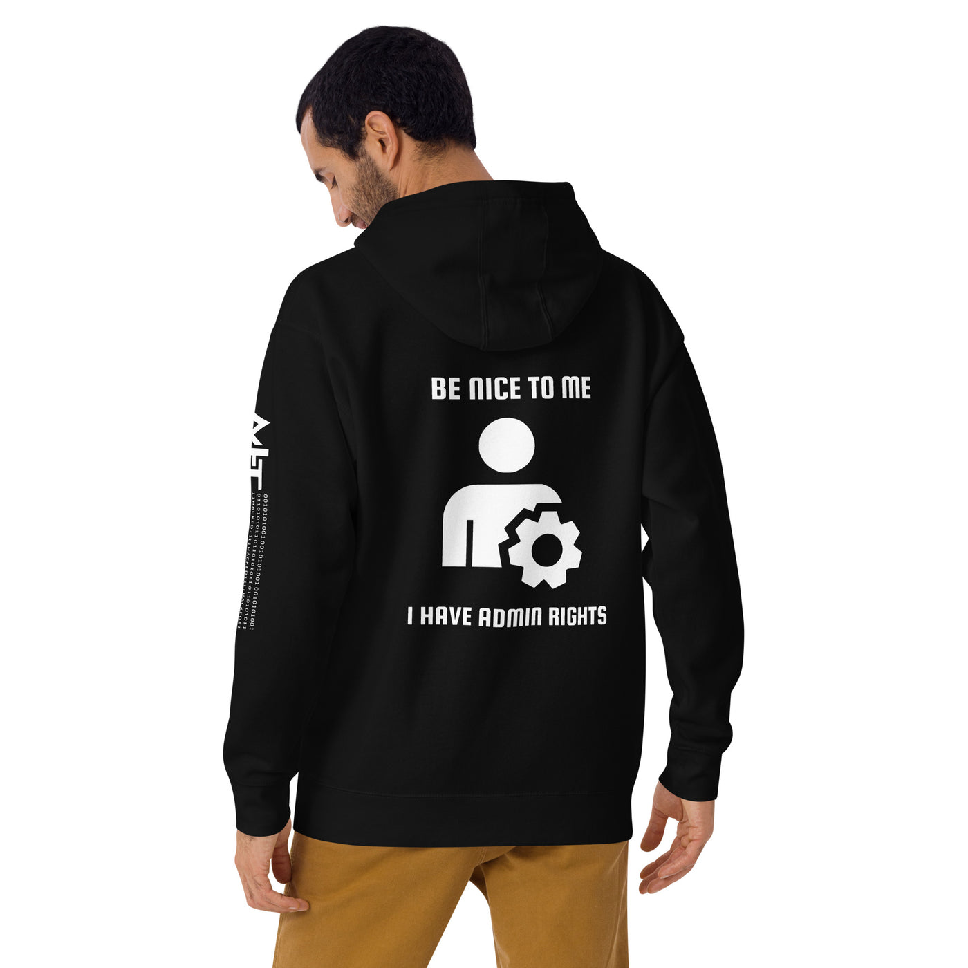 Be nice to me I have admin rights - Unisex Hoodie (back print)