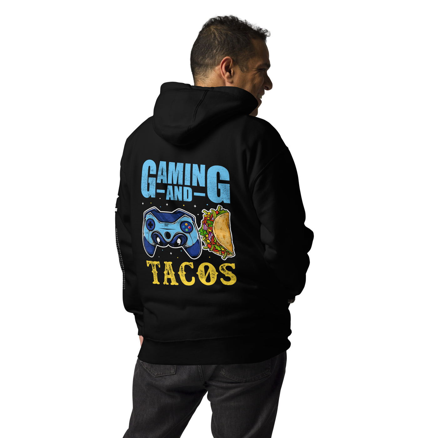 Gaming and Tacos - Unisex Hoodie ( Back Print )