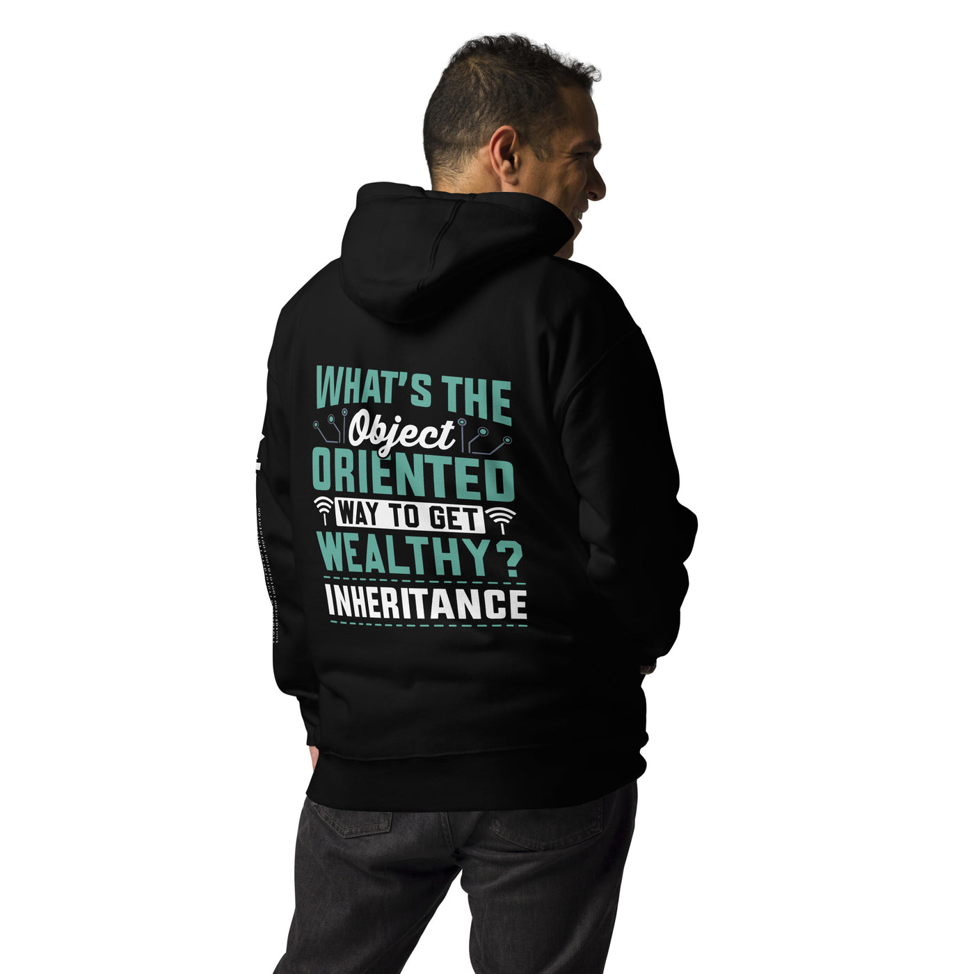 What is the Object Oriented Way to get Wealthy? Inheritance Unisex Hoodie  ( Back Print )
